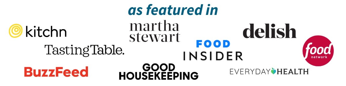 Text on top reads "as featured in" with text logos from The Kitchn, Martha Stewart, Delish, Tasting Table, Food Insider, Food Network, Buzzfeed, Good Housekeeping, and Everyday Health.