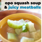opo squash soup with meatballs in a bowl