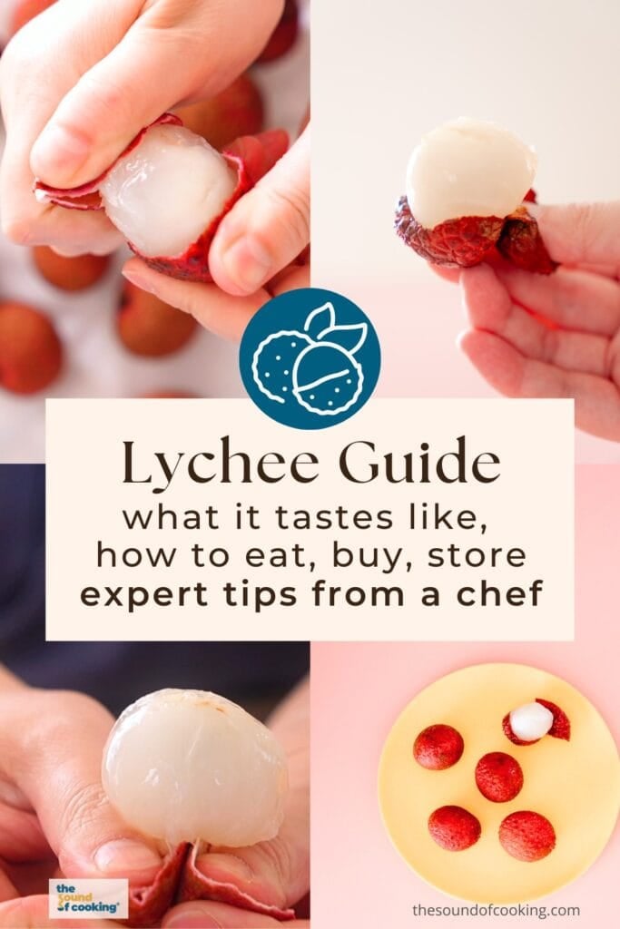 Hands peeling and holding lychees with a text overlay: "Lychee Guide - what it tastes like, how to eat, buy, store. Expert tips from a chef."