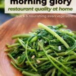 Close-up of a bowl of stir-fried morning glory, showcasing its vibrant green color. The overlay text reads, "easy stir-fried morning glory: restaurant quality at home," "quick and nourishing asian vegetable," and "thesoundofcooking.com" along with a logo.